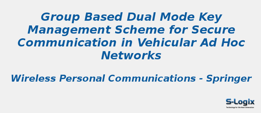 Group Based Dual Mode Key Management Scheme for Secure Communication in Vehicular Ad Hoc Networks